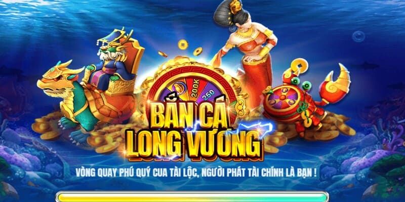 Giới thiệu tựa game 3D hot nhất - Bắn cá Long Vương  