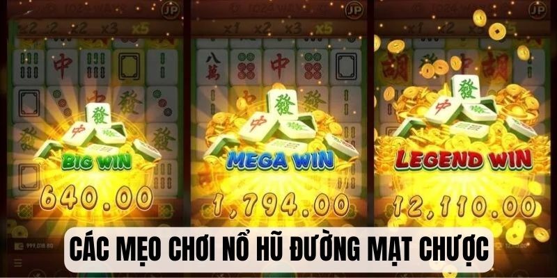 Chia sẻ các mẹo chơi quay hũ Đường Mạt Chược